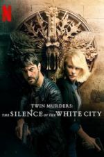 Watch Twin Murders: The Silence of the White City Vodly