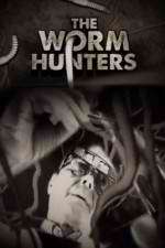 Watch The Worm Hunters Vodly