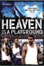 Watch Heaven Is a Playground Vodly