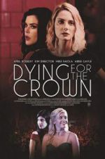 Watch Dying for the Crown Vodly