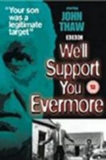 Watch We\'ll Support You Evermore Vodly