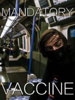 Watch Mandatory Vaccine (Short 2020) Vodly