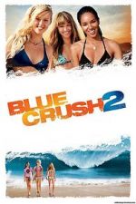 Watch Blue Crush 2 Vodly
