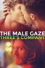 Watch The Male Gaze: Three\'s Company Vodly