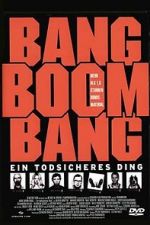 Watch Bang Boom Bang - Ein todsicheres Ding Vodly