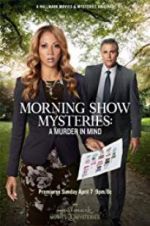 Watch Morning Show Mysteries: A Murder in Mind Vodly