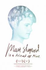 Watch Matt Shepard Is a Friend of Mine Vodly