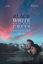 Watch Black White and the Greys Vodly