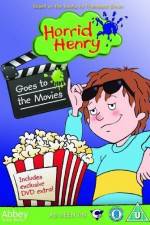 Watch Horrid Henry Goes To The Movies Vodly