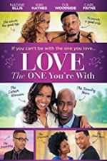 Watch Love the One You\'re With Vodly