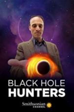 Watch Black Hole Hunters Vodly