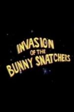 Watch Invasion of the Bunny Snatchers Vodly