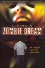 Watch Living a Zombie Dream Vodly