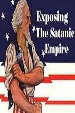 Watch Exposing The Satanic Empire Vodly
