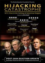 Watch Hijacking Catastrophe: 9/11, Fear & the Selling of American Empire Vodly