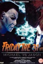 Watch Friday the 31st: Michael vs. Jason Vodly