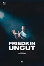 Watch Friedkin Uncut Vodly