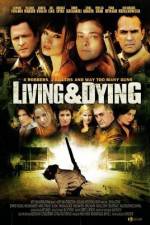 Watch Living & Dying Vodly