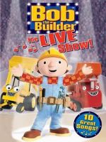 Watch Bob the Builder: The Live Show Vodly