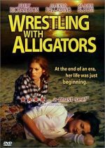 Watch Wrestling with Alligators Vodly