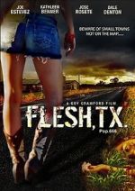 Watch Flesh, TX Vodly