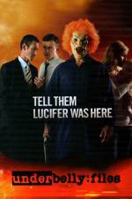 Watch Underbelly Files Tell Them Lucifer Was Here Vodly