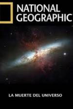 Watch National Geographic - Death Of The Universe Vodly