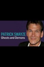 Watch Patrick Swayze: Ghosts and Demons Vodly