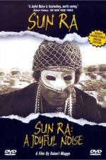 Watch Sun Ra A Joyful Noise Vodly