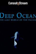 Watch Deep Ocean: The Lost World of the Pacific Vodly