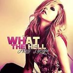 Watch Avril Lavigne: What the Hell Vodly