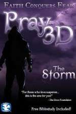 Watch Pray 3D: The Storm Vodly