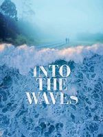 Watch Into the Waves Vodly