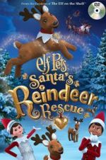 Watch Elf Pets: Santa\'s Reindeer Rescue Vodly