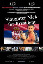 Watch Slaughter Nick for President Vodly