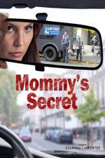 Watch Mommy\'s Secret Vodly