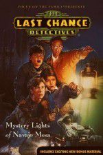 Watch The Last Chance Detectives Mystery Lights of Navajo Mesa Vodly