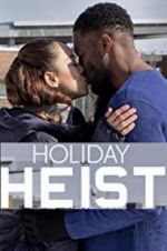 Watch Holiday Heist Vodly