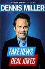 Watch Dennis Miller: Fake News - Real Jokes Vodly