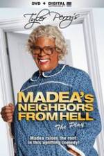 Watch Tyler Perrys Madeas Neighbors From Hell Vodly