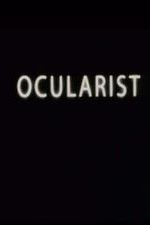 Watch Ocularist Vodly