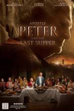 Watch Apostle Peter and the Last Supper Vodly