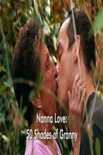 Watch Nanna Love: 50 Shades of Granny Vodly