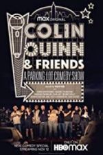 Watch Colin Quinn & Friends: A Parking Lot Comedy Show Vodly