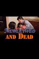 Watch Newlywed and Dead Vodly
