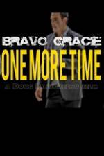 Watch Bravo Gracie : One More Time Vodly
