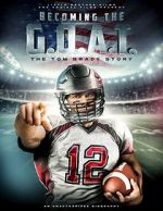 Watch Becoming the G.O.A.T.: The Tom Brady Story Vodly