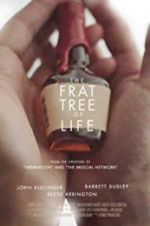 Watch The Frat Tree of Life Vodly