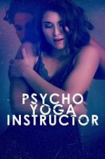 Watch Psycho Yoga Instructor Vodly