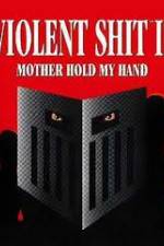 Watch Violent Shit II Vodly